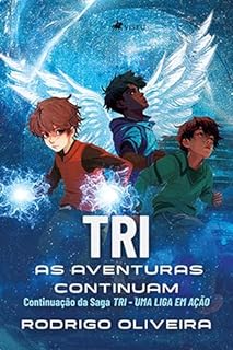 Livro Tri: As Aventuras Continuam -Continuação da Saga Tri- Uma Liga Em Ação