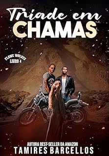 Livro Tríade em Chamas - Flame Wolves MC - 4
