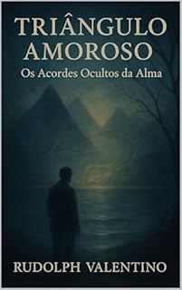 Livro TRIÂNGULO AMOROSO: Os Acordes Ocultos da Alma