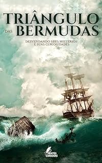 Triângulo das Bermudas: Desvendando seus mistérios e suas Curiosidades