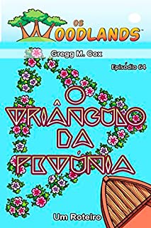 Livro O TRIÂNGULO DA PETÙNIA: Episódio 64 (Os Woodlands em português)