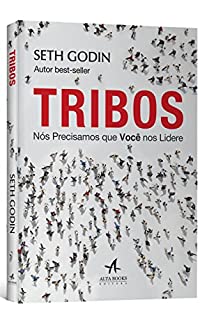 Livro Tribos - Nós Precisamos que Você nos Lidere