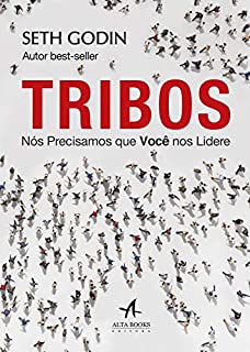 Livro Tribos: Nós Precisamos que Vocês Nos Liderem