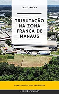 Livro Tributação na Zona Franca de Manaus