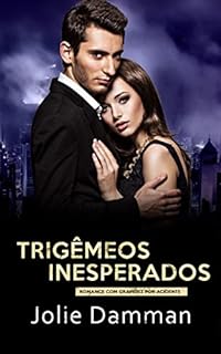 Livro Trigêmeos Inesperados: Romance com Gravidez por Acidente (Bilionários Atrevidos Livro 5)