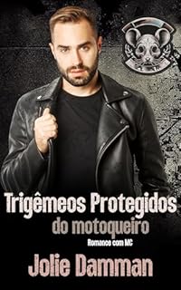 Livro Trigêmeos Protegidos do Motoqueiro: Romance com MC (Burnt Rodents MC Livro 3)