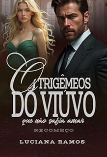 Livro Os trigêmeos do viúvo que não sabia amar : Recomeço (Irmãos Bennett Livro 3)