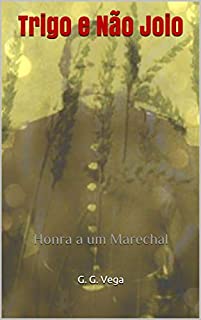 Livro Trigo e Não Joio: Honra a um Marechal