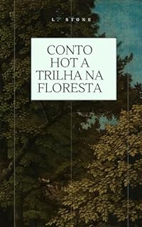 Livro A trilha na floresta : Conto hot 18+ (Eróticos demais)