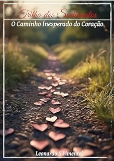 Livro Trilha dos Sentimentos: O Caminho Inesperado do Coração