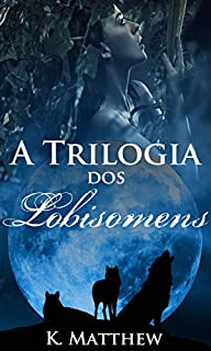 Livro A Trilogia dos Lobisomens