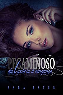 Livro TRILOGIA PECAMINOSO: Da Luxúria à Vingança_ Livro 2