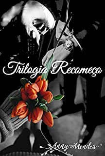 Livro Trilogia Recomeço: Romance Intenso - Recheado de Suspense e Drama