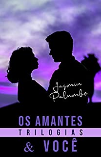 Livro Trilogias - Os Amantes e Você