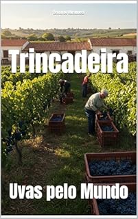 Livro Trincadeira: Uvas pelo Mundo (Wines of the World: Portugal)