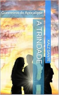 Livro A Trindade: Guerreiros do Apocalipse