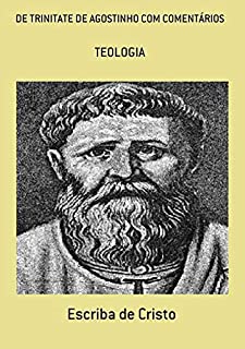 Livro De Trinitate De Agostinho Com Comentários