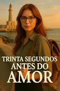 Livro Trinta Segundos Antes do Amor