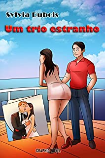 Livro Um Trio Estranho: a história completa (As aventuras de um casal e outro homem Livro 1)