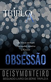 TRIPLO A: Obsessão (3A Livro 2)