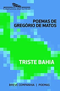 Livro Triste Bahia: Seleção de poemas de Gregório de Matos (Breve Companhia)