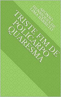Livro TRISTE FIM DE POLICARPO QUARESMA