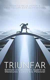 Livro Triunfar: Estimule a Criatividade, Supere os Obstáculos e Libere Seu Potencial
