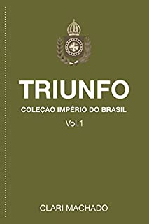 Livro Triunfo: Coleção Império do Brasil