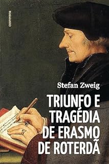Livro Triunfo e Tragédia de Erasmo de Roterdã