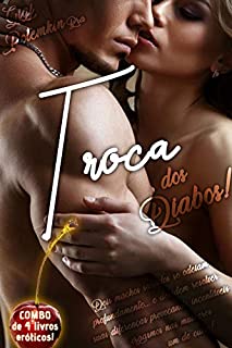 Livro Troca dos Diabos!: (COMBO de 4 livros eróticos!) Dois machos sarados se odeiam profundamente... e decidem resolver suas diferenças provocando incontáveis ... outro! (Do Ódio ao Amor de um Alfa Livro 5)