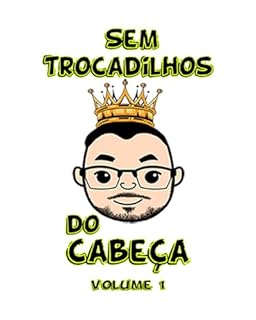 Livro Sem Trocadilhos do Cabeça Vol.1 (Coleção Trocadilhos do Cabeça)