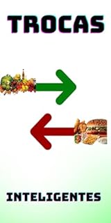 Livro Trocas Inteligentes ( para ter resultados com sua Dieta )