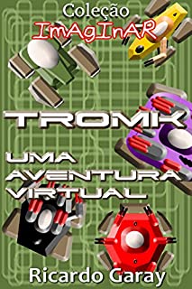 Livro TROMK Uma aventura virtual (Coleção Imaginar)