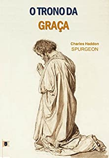 Livro O Trono da Graça, por C. H. Spurgeon