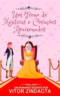 Livro Um trono de mentiras e corações apaixonados