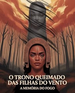 Livro O Trono Queimado das Filhas do Vento: A Memória do Fogo