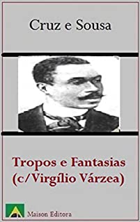 Livro Tropos e Fantasias (C/ Virgílio Várzea) (Ilustrado) (Literatura Língua Portuguesa Livro 1)