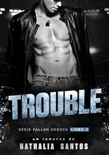 Livro TROUBLE (FALLEN HEROES Livro 2)