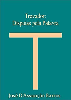 Livro Trovador: Disputas pela Palavra