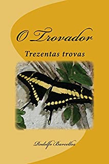 Livro O Trovador: Trezentas trovas