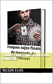 Livro Truques sujos finais do mercado da internet