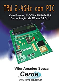 Livro TRW 2.4GHz com PIC Com Base no C CCS e PIC16F628A