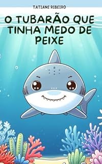 Livro O tubarão que tinha medo de peixe