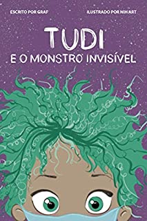Livro TUDI E O MONSTRO INVISÍVEL