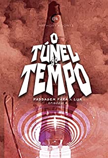 Livro O TÚNEL DO TEMPO: PASSAGEM PARA A LUA