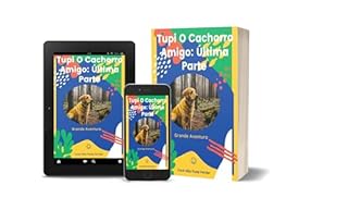 Livro Tupi O Cachorro Amigo: Última Parte