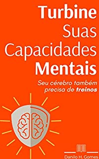 Livro Turbine Suas Capacidades Mentais: Seu cérebro também precisa de treinos