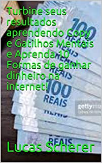 Livro Turbine seus resultados aprendendo Copy e Gatilhos Mentais e Aprenda 10 Formas de ganhar dinheiro na internet!