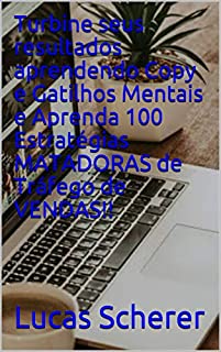 Livro Turbine seus resultados aprendendo Copy e Gatilhos Mentais e Aprenda 100 Estratégias MATADORAS de Tráfego de VENDAS!!