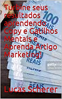 Livro Turbine seus resultados aprendendo Copy e Gatilhos Mentais e Aprenda Artigo Marketing!